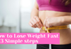 How to Lose Weight Fast in 3 Simple Steps