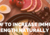 How to Increase Immune Strength Naturally 1