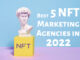 5 best nft marketing agencies in 2022 - top choice in industry