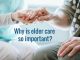 why is elder care so important
