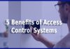 Benefits of Access Control Systems