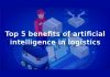 benefits of artificial intelligence in logistics