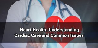 Heart Health Understanding Cardiac Care and Common Issues