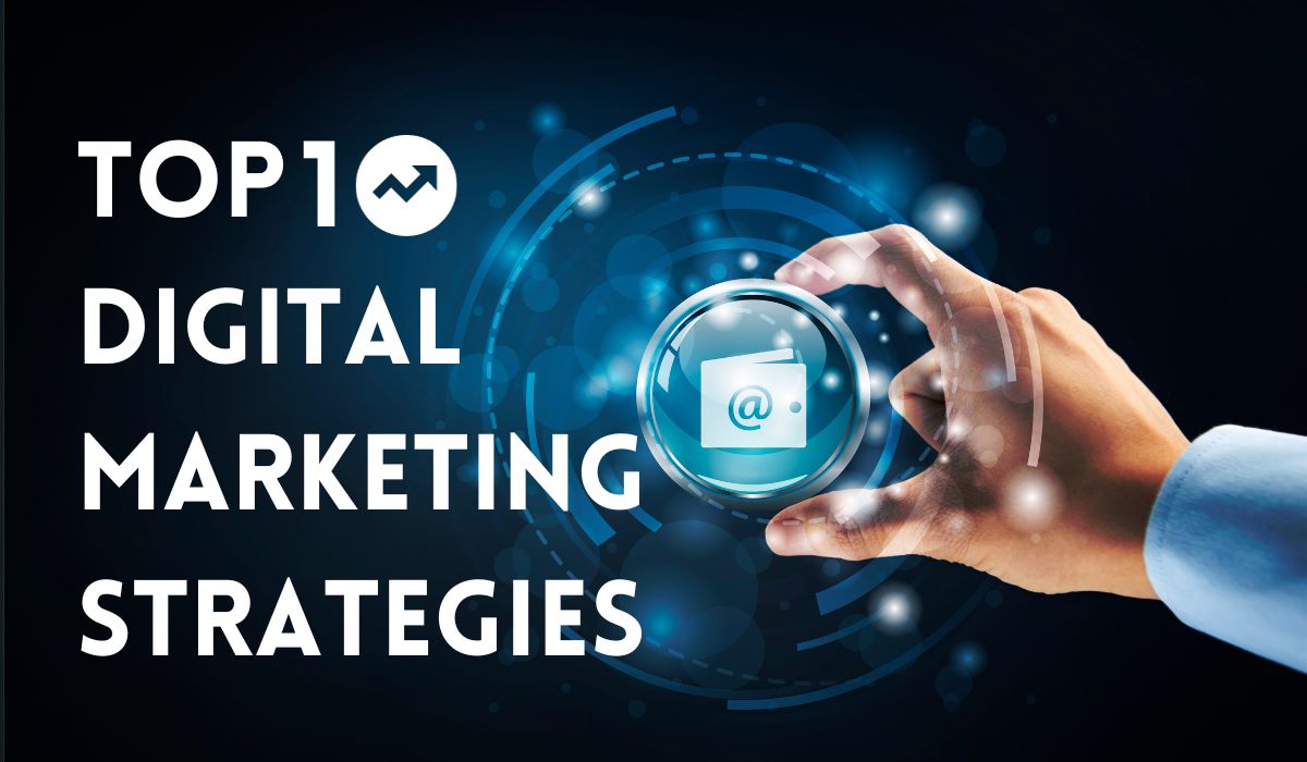 top 10 digital marketing strategies (2)