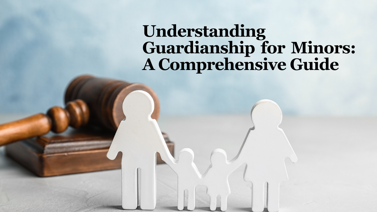 understanding guardianship for minors a comprehensive guide 