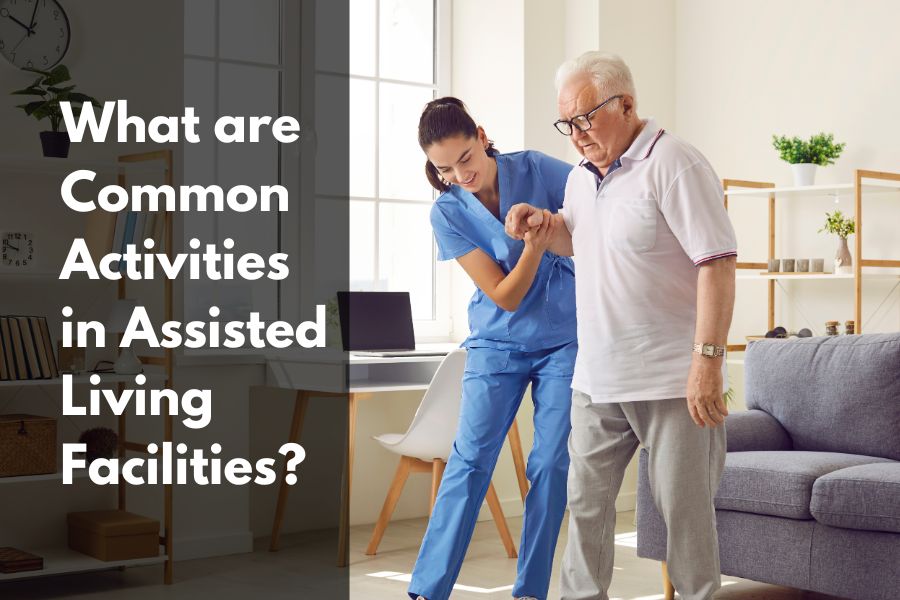 what are common activities in assisted living facilities
