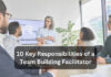 10 Key Responsibilities of a Team Building Facilitator