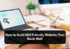 How to Build SEO Friendly Website That Rank Well