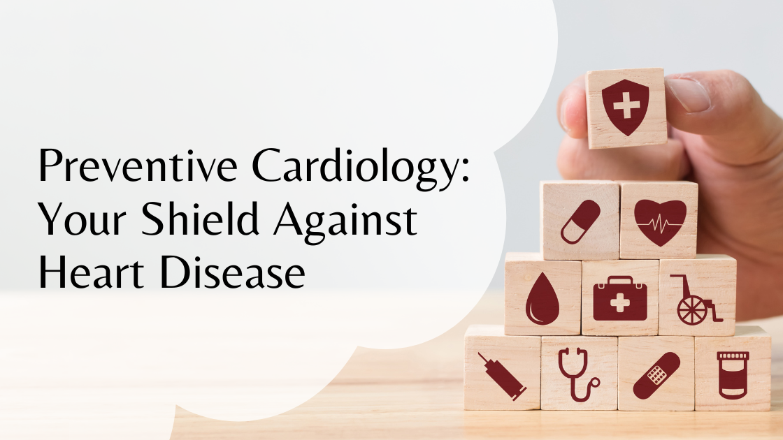 preventive cardiology your shield against heart disease