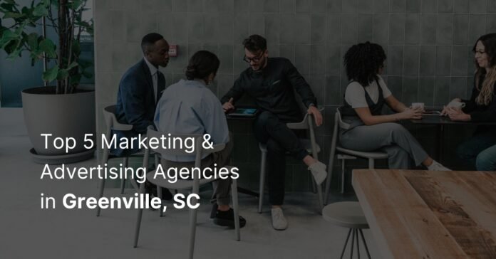 Top 5 Marketing & Advertising Agencies in Greenville, SC