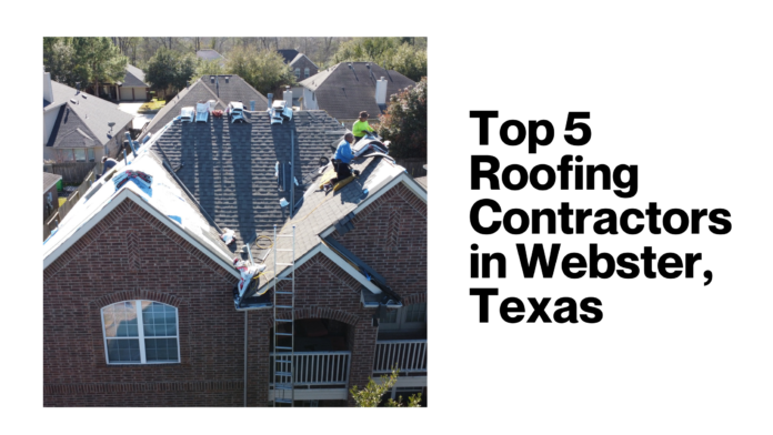 Top 5 Roofing Contractors in Webster, Texas