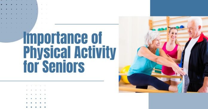 Importance of Physical Activity for Seniors