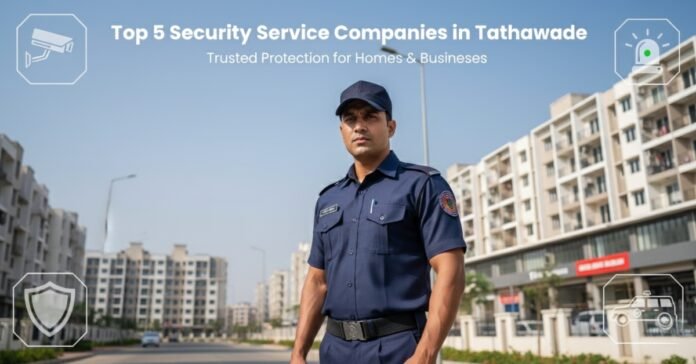 Top 5 Security Service Companies in Tathawade