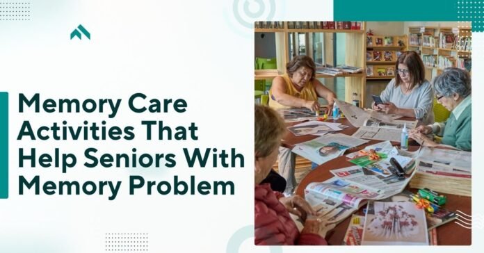 Memory Care Activities That Help Seniors With Memory Problem